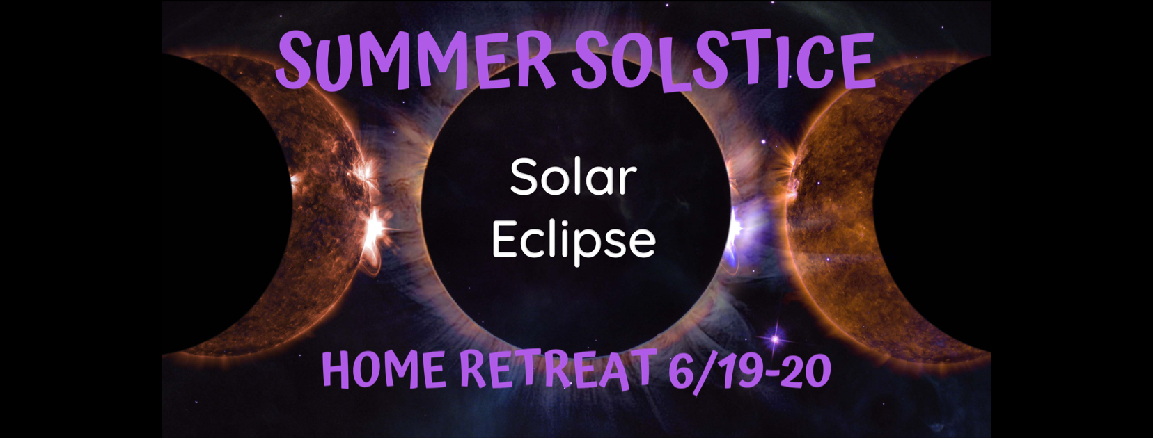 Solstice Eclipse Gateway- at Home Retreat 6/19-6/20