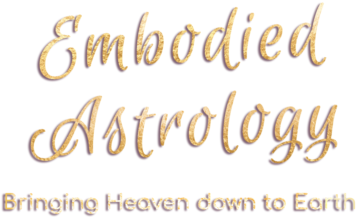 Embodied Astrology - Bringing Heaven down to Earth